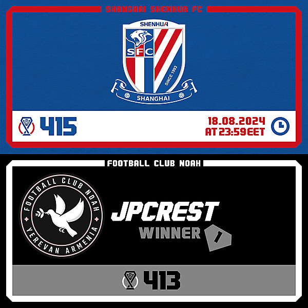 CRCW 415 - ENTRY PHASE - SHANGHAI SHENHUA FC / CRCW 413 -  RESULTS PHASE - FC NOAH